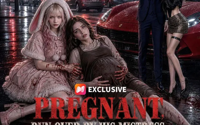 Pregnant, Run Over by His Mistress Review: NetShort Drama